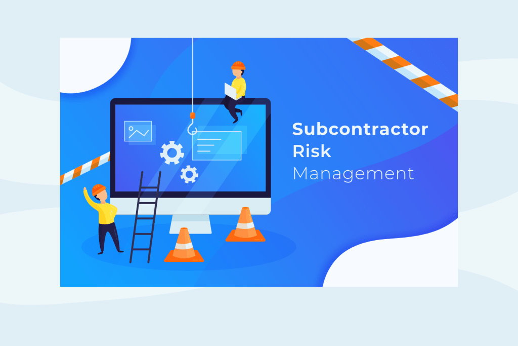 9 Ways to Minimize Subcontractor Risks