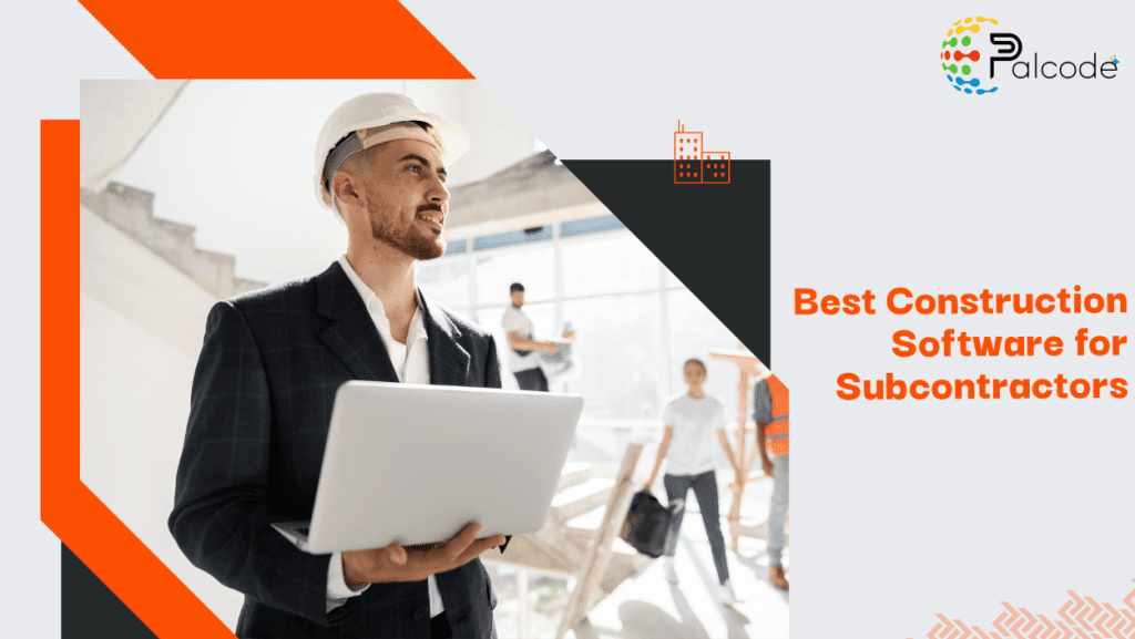 Best Construction Software for Subcontractors